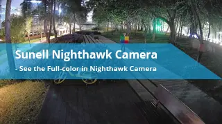 Câmera Sunell Nighthawk com luz ultrabaixa