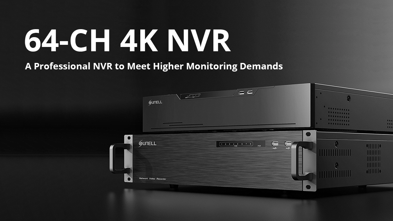 Liberte o potencial ilimitado com o mais recente lançamento de 64-CH 4K NVR da Sunell!